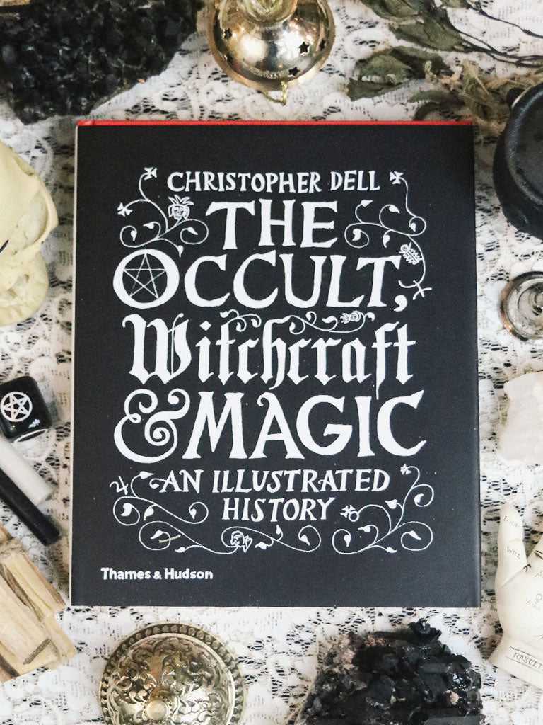 The Occult Witchcraft + Magic - An Illustrated History