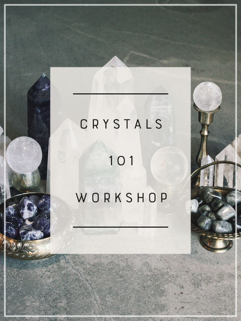 Crystals 101 Workshop